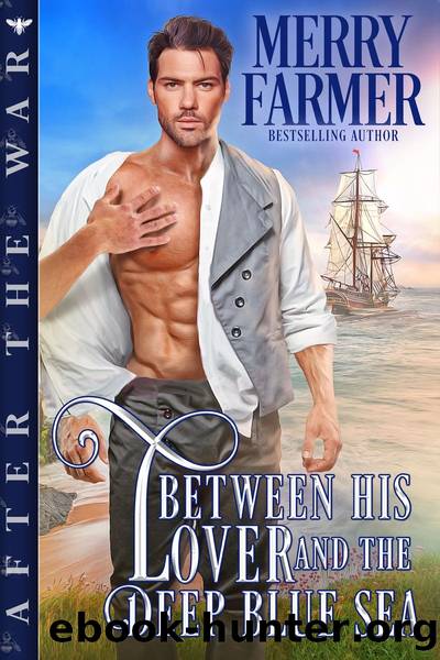 Between His Lover and the Deep Blue Sea by Merry Farmer