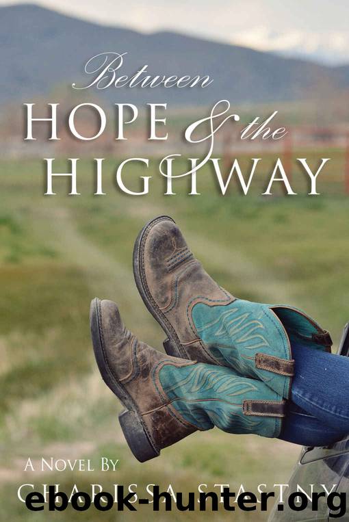 Between Hope & the Highway by Charissa Stastny