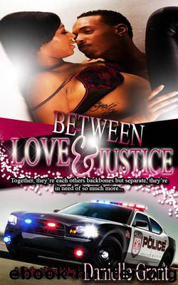 Between Love & Justice by Danielle Grant