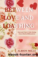 Between Love and Loathing by Albion Mills