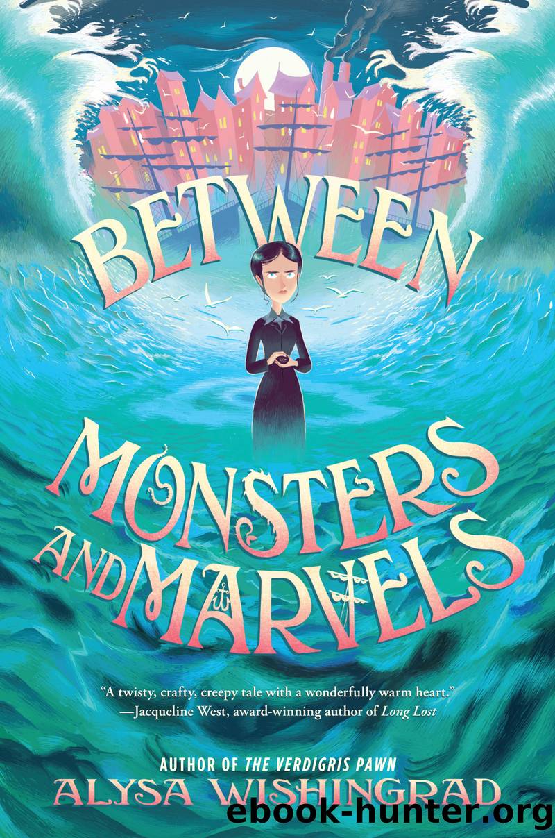 Between Monsters and Marvels by Alysa Wishingrad