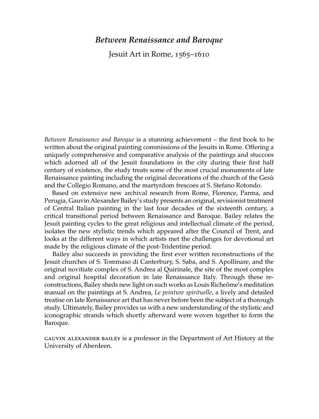 Between Renaissance and Baroque: Jesuit Art in Rome, 1565-1610 by Gauvin Alexander Bailey