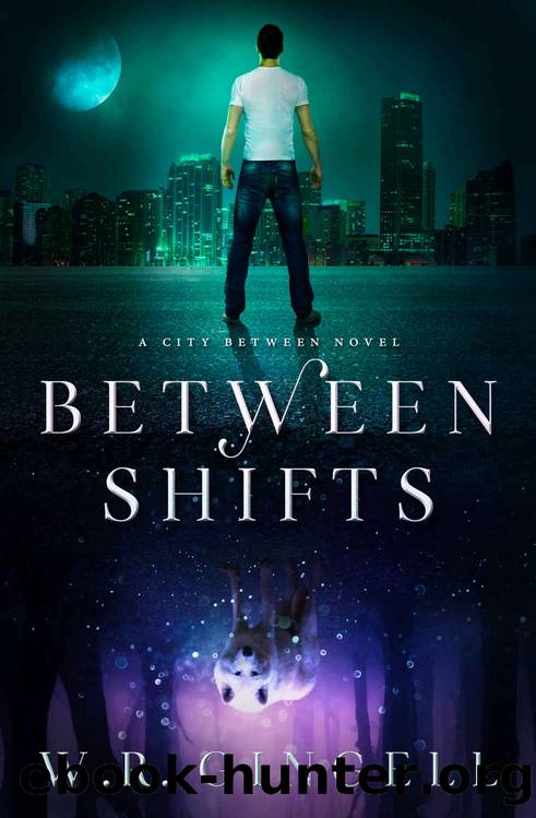 Between Shifts (The City Between Book 2) by W.R. Gingell