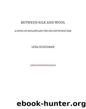 Between Silk and Wool by Lena Scholman