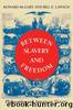 Between Slavery and Freedom by Howard McGary & Jr. & Bill E. Lawson