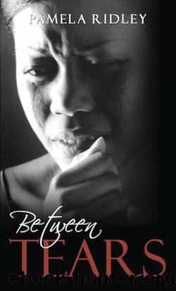 Between Tears by Pamela Ridley