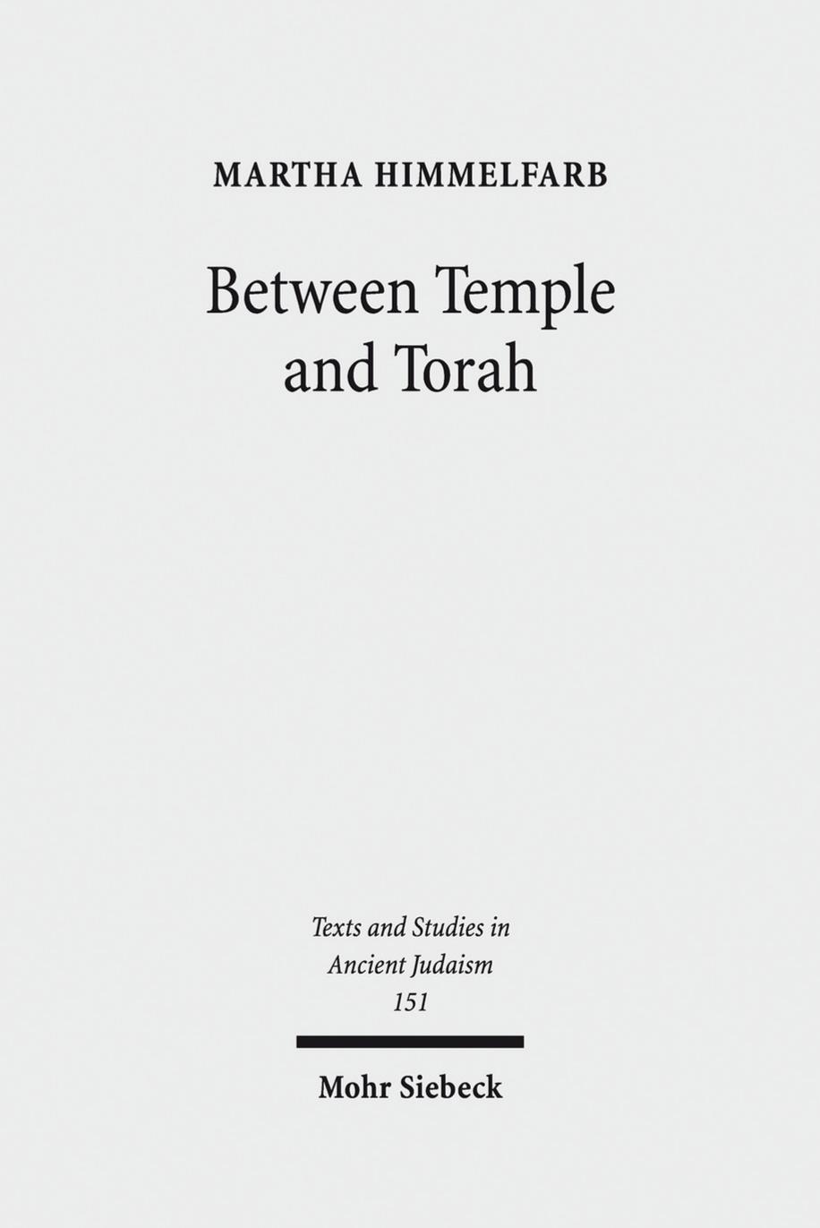 Between Temple and Torah by Himmelfarb