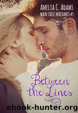 Between The Lines (Main Street Merchants Book 5) by Amelia C. Adams