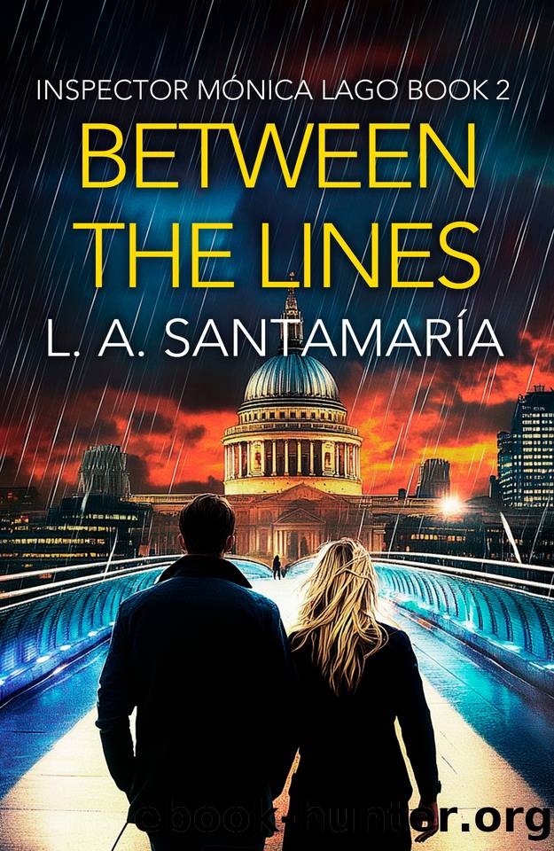 Between The Lines: A Thrilling Page-Turner in the Heart of London by Luis A. Santamaría