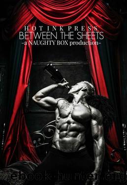 Between The Sheets (A Naughty Box Production Book 1) by unknow