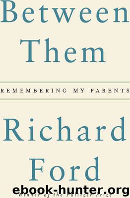 Between Them by Richard Ford