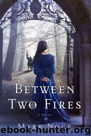 Between Two Fires by Mark Noce