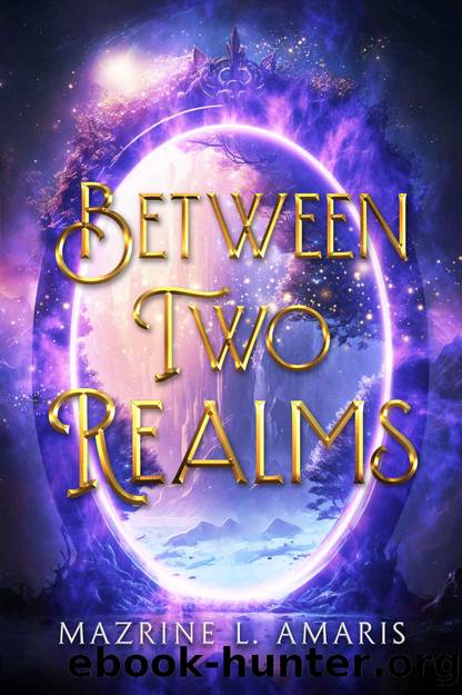 Between Two Realms by Mazrine L. Amaris