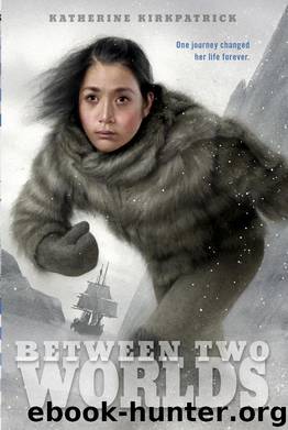 Between Two Worlds by Katherine Kirkpatrick