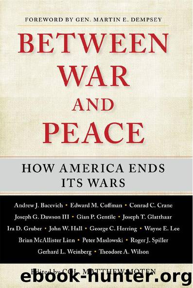 Between War and Peace by Col. Matthew Moten