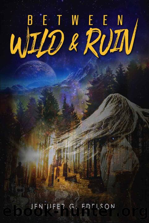 Between Wild and Ruin by Jennifer G. Edelson