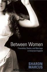 Between Women by Sharon Marcus