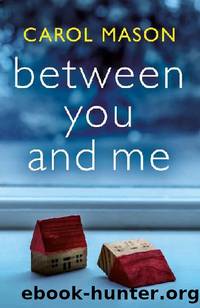 Between You and Me by Carol Mason