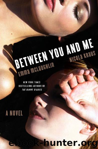 Between You and Me by Emma McLaughlin & Nicola Kraus