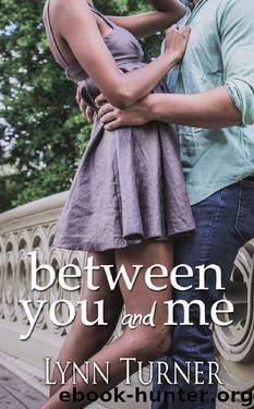 Between You and Me by Lynn Turner