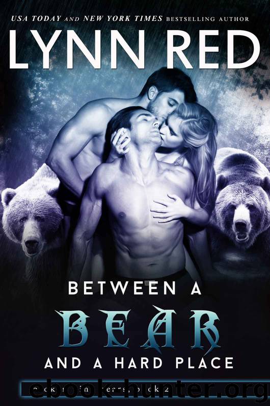 Between a Bear and a Hard Place (Alpha Werebear Romance) by Red Lynn
