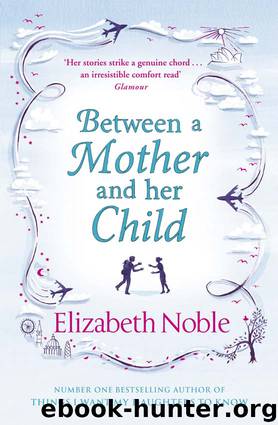 Between a Mother and her Child by Noble Elizabeth