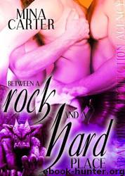 Between a Rock and a Hard Place 2 by Carter Mina