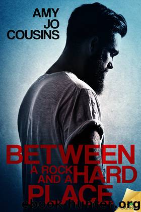 Between a Rock and a Hard Place by Amy Jo Cousins