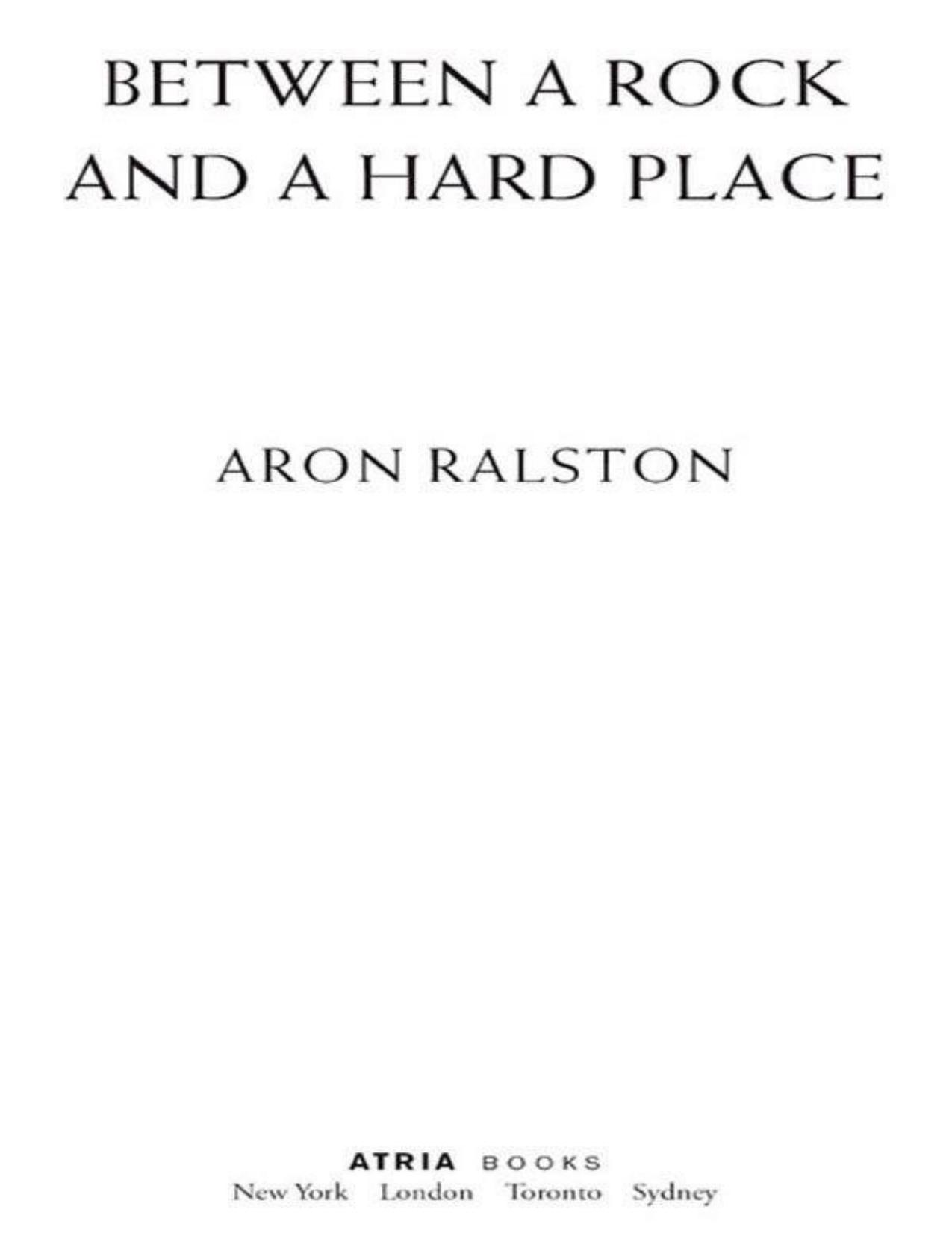 Between a Rock and a Hard Place by Aron Ralston