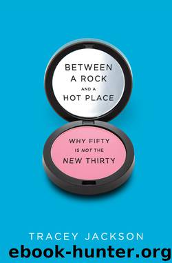 Between a Rock and a Hot Place by Tracey Jackson