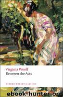 Between the Acts by Virginia Woolf