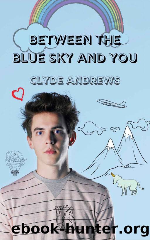 Between the Blue Sky and You by Clyde Andrews
