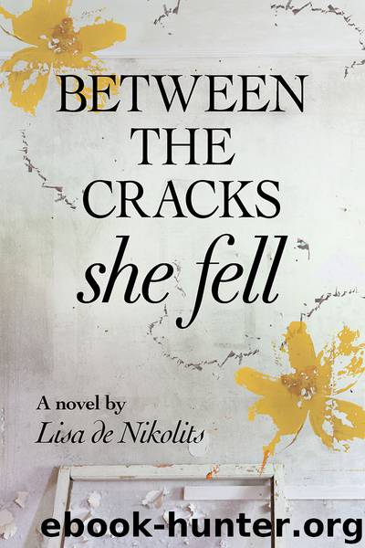 Between the Cracks She Fell by Lisa de Nikolits