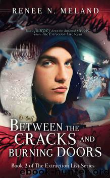Between the Cracks and Burning Doors: Book 2 of The Extraction List Series by Meland Renee N