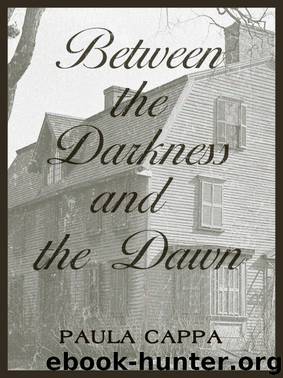 Between the Darkness and the Dawn, A Short Story by Paula Cappa