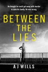 Between the Lies by A.J. Wills