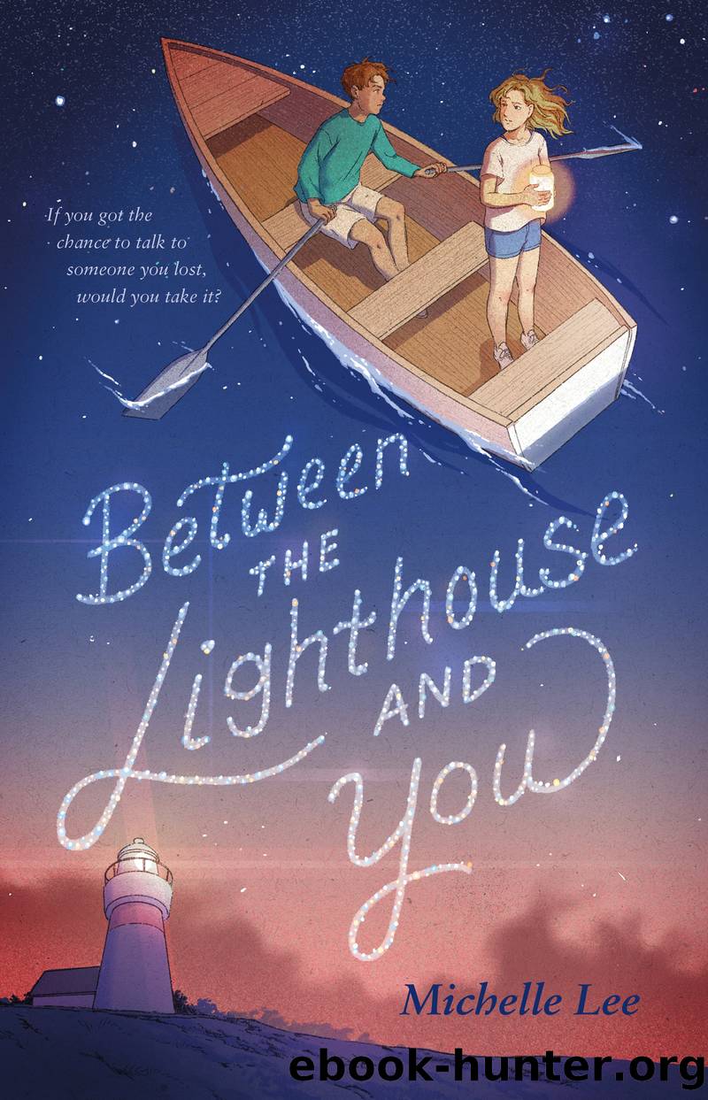 Between the Lighthouse and You by Michelle Lee