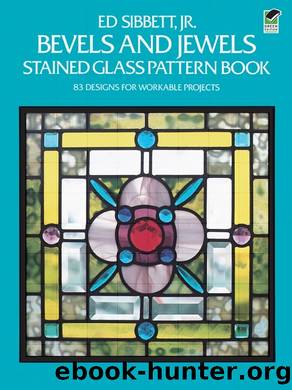 Bevels and Jewels Stained Glass Pattern Book by Ed Sibbett
