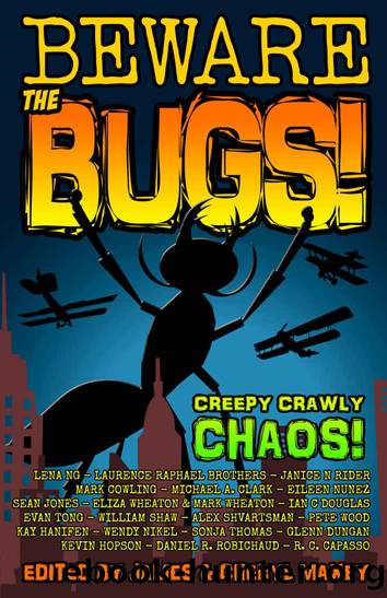 Beware the Bugs! by Maxey James