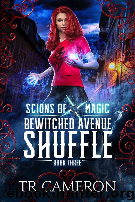 Bewitched Avenue Shuffle: An Urban Fantasy Action Adventure (Scions of Magic Book 3) by TR Cameron & Martha Carr & Michael Anderle