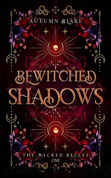 Bewitched Shadows: A Paranormal Fantasy Romance (The Wicked Belles Book 1) by Autumn Blake