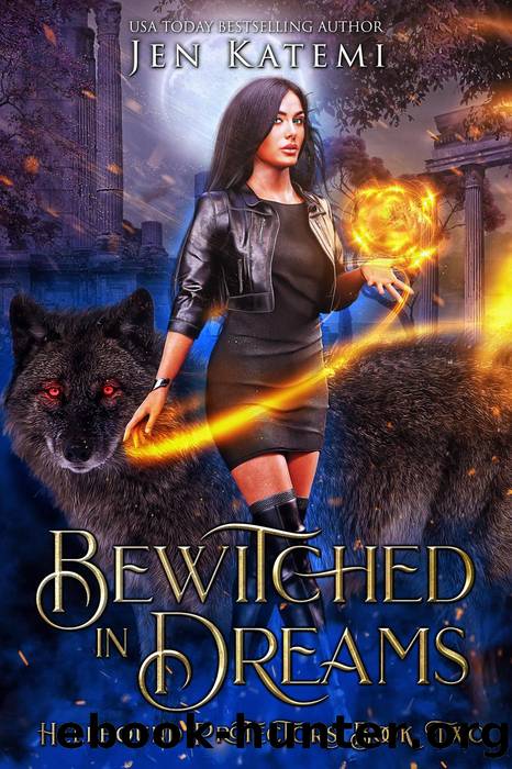 Bewitched in Dreams by Jen Katemi