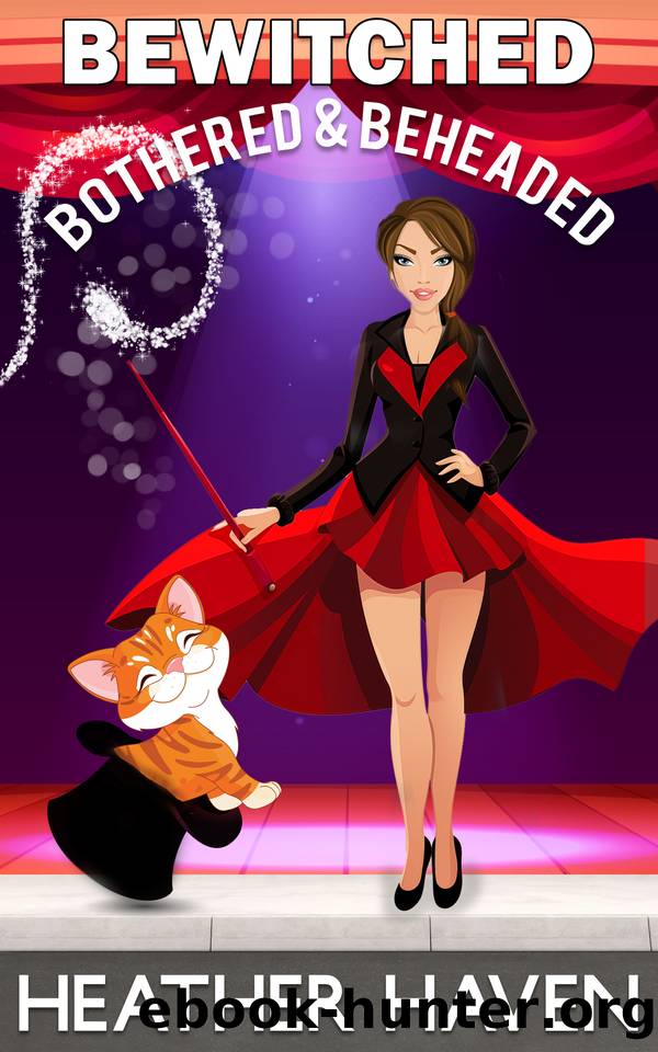 Bewitched, Bothered, and Beheaded, book 10 of the Alvarez Family Murder Mysteries by Heather Haven