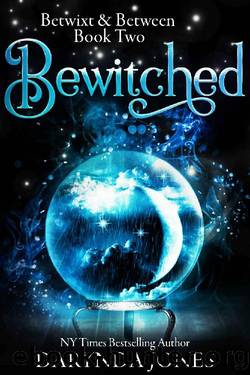 Bewitched: A Paranormal Women's Fiction Novel (Betwixt & Between Book 2) by Darynda Jones