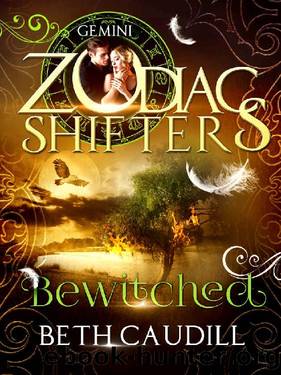 Bewitched: A Zodiac Shifters Paranormal Romance: Gemini (Willows Haven Book 2) by Beth Caudill & Zodiac Shifters
