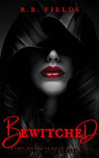 Bewitched: Born of Darkness (Book 4) by R. B. Fields