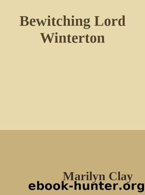 Bewitching Lord Winterton by Marilyn Clay