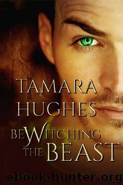 Bewitching the Beast by Tamara Hughes