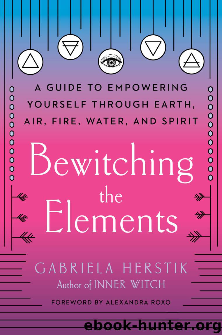 Bewitching the Elements by Gabriela Herstik