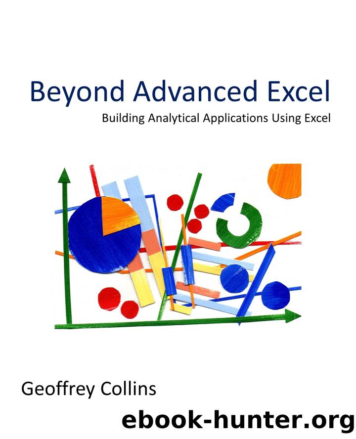 Beyond Advanced Excel: Building Analytical Applications Using Excel by Collins Geoffrey
